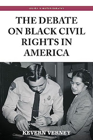 The debate on black civil rights in America (Second edition) by Kevern Verney, 9781526147790