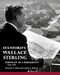 Stanford's Wallace Sterling (Portrait of a Presidency 1949-1968) by Roxanne L. Nilan, Cassius L. Kirk Jr., 9780984795888
