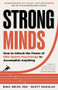 Strong Minds (How to Unlock the Power of Elite Sports Psychology to Accomplish Anything) by Noel Brick, Scott Douglas, Alex Hutchinson, 9781891011122