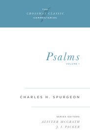 Psalms, Volume 1 by Charles H. Spurgeon, Alister McGrath, J. I. Packer, J. I. Packer, 9780891077398