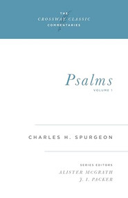 Psalms, Volume 1 by Charles H. Spurgeon, Alister McGrath, J. I. Packer, J. I. Packer, 9780891077398