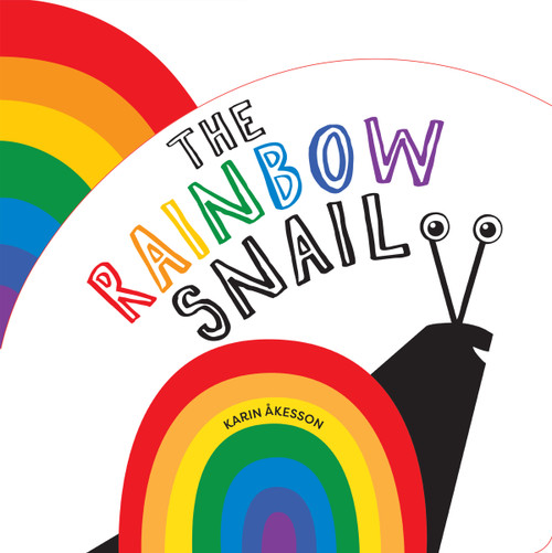 The Rainbow Snail - 9781454712145 by Karin Åkesson, 9781454712145