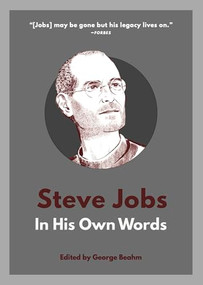 Steve Jobs: In His Own Words by George Beahm, 9781572843547