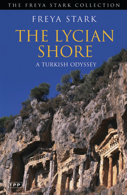 The Lycian Shore (A Turkish Odyssey) by Freya Stark, 9781848853126