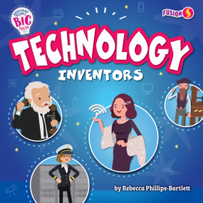 Technology Inventors - 9798889163589 by Rebecca Phillips-Bartlett, 9798889163589