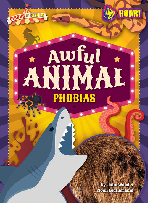 Awful Animal Phobias - 9798889166122 by John Wood & Noah Leatherland, 9798889166122