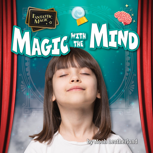 Magic with the Mind by Noah Leatherland, 9798889164142