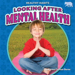 Looking after Mental Health - 9798889162445 by Emma Carlson Berne, 9798889162445