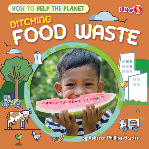 Ditching Food Waste - 9798889162858 by Rebecca Phillips-Bartlett, 9798889162858