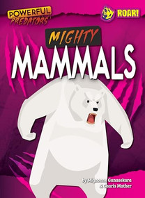 Mighty Mammals by Charis Mather, Mignonne Gunasekara, 9798889165750