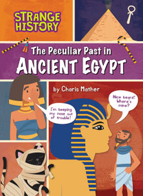 The Peculiar Past in Ancient Egypt - 9798889164784 by Charis Mather, 9798889164784