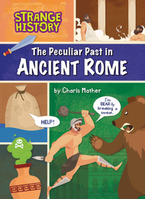 The Peculiar Past in Ancient Rome - 9798889164807 by Charis Mather, 9798889164807