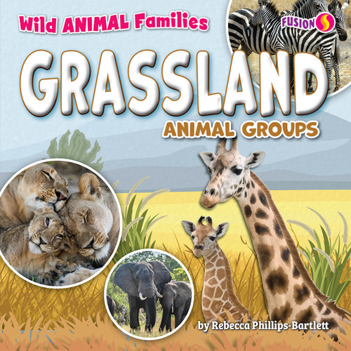 Grassland Animal Groups - 9798889163213 by Rebecca Phillips-Bartlett, 9798889163213