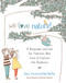 We Love Nature! (A Keepsake Journal for Families Who Love to Explore the Outdoors) by Stacy Tornio, Ken Keffer, Denise Holmes, 9781645474227