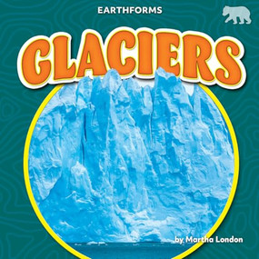 Glaciers - 9798892326223 by Martha London, 9798892326223