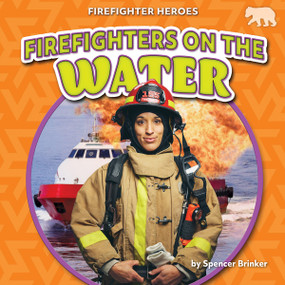 Firefighters on the Water - 9798892327190 by Spencer Brinker, N/A, 9798892327190