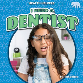 I Need a Dentist - 9798892326322 by Rachel Rose, 9798892326322