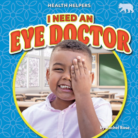 I Need an Eye Doctor - 9798892326346 by Rachel Rose, N/A, 9798892326346