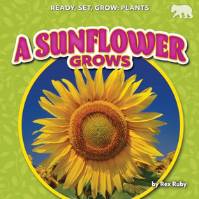 A Sunflower Grows - 9798892327275 by Rex Ruby, 9798892327275