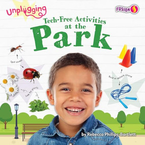 Tech-Free Activities at the Park - 9798892327442 by Rebecca Phillips-Bartlett, 9798892327442