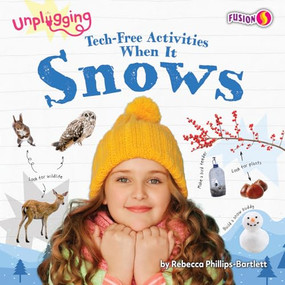Tech-Free Activities When It Snows - 9798892327473 by Rebecca Phillips-Bartlett, 9798892327473