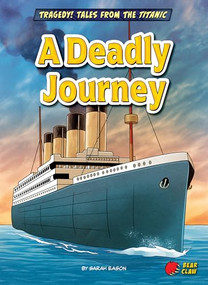 A Deadly Journey - 9798892328555 by Sarah Eason, 9798892328555
