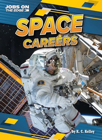 Space Careers by K. C. Kelley, 9798892326506