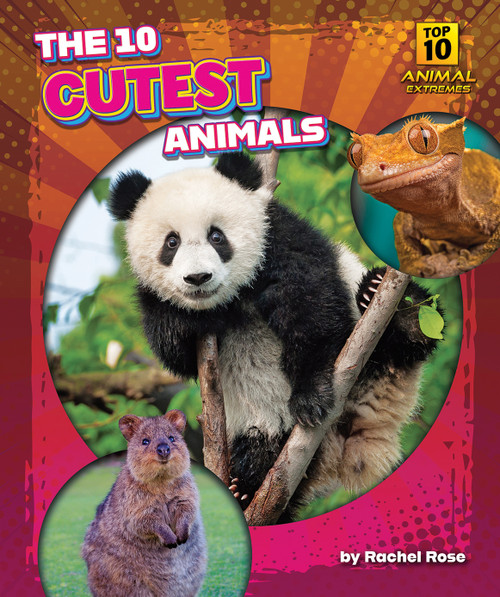The 10 Cutest Animals by Rachel Rose, N/A, 9798892326384