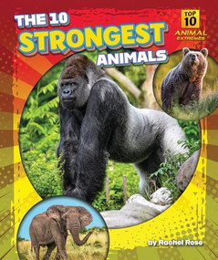 The 10 Strongest Animals by Rachel Rose, 9798892326421