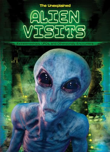 Alien Visits (Extraterrestrials, UFOs, and Otherworldly Encounters) by Spencer Brinker, Stuart Webb, 9798892328852