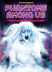 Phantoms among Us (Ghosts, Spirits, and Spectral Hauntings) by Spencer Brinker, Stuart Webb, 9798892328883