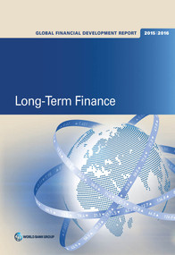 Global Financial Development Report 2015/2016 (Long-Term Finance) by World Bank Group, 9781464804724