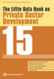 The Little Data Book on Private Sector Development 2015 by World Bank Group, 9781464805622