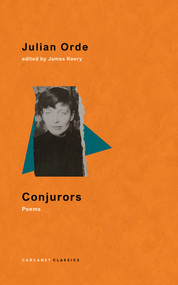 Conjurors (Poems) by James Keery, Julian Orde, 9781800174559