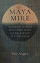 Maya Mire (A Spiritual Journey into Cosmic Truth and the Dawning of a New World) by Paul Nugent, 9781803415529