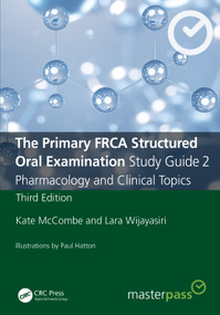 The Primary FRCA Structured Oral Examination Study Guide 2 (Pharmacology and Clinical Topics) by Kate McCombe, Lara Wijayasiri, 9781032196848