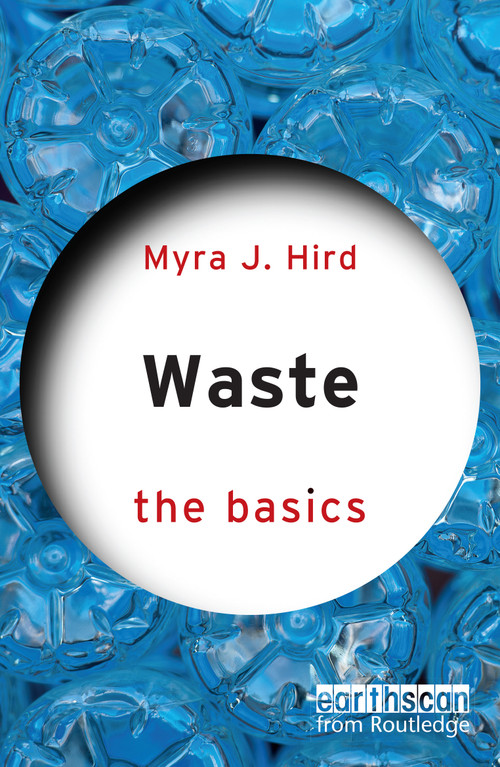 Waste: The Basics by Myra J. Hird, 9781032504247