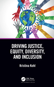 Driving Justice, Equity, Diversity, and Inclusion by Kristina Kohl, 9780367766795