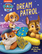 PAW Patrol: Dream Patrol by Editors of Studio Fun International, 9780794451714