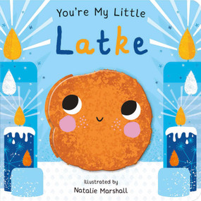 You're My Little Latke (Board Book for Babies and Toddlers 0-2 years old) - 9781667208572 by Nicola Edwards, Natalie Marshall, 9781667208572