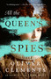 All the Queen's Spies (A Novel) - 9781668022146 by Oliver Clements, 9781668022146