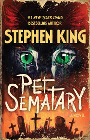 Pet Sematary (A Novel) - 9781668075760 by Stephen King, 9781668075760