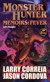 Monster Hunter Memoirs: Fever - 9781982193652 by Larry Correia, Jason Cordova, 9781982193652