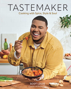Tastemaker (Cooking with Spice, Style & Soul) by Scot Louie, 9798886741469