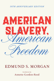 American Slavery, American Freedom - 9781324105206 by Edmund S. Morgan, Annette Gordon-Reed, 9781324105206