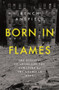 Born in Flames (The Business of Arson and the Remaking of the American City) by Bench Ansfield, 9781324093510