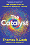The Catalyst (RNA and the Quest to Unlock Life's Deepest Secrets) - 9781324110873 by Thomas R. Cech, 9781324110873