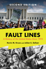 Fault Lines (A History of the United States Since 1974) - 9781324035541 by Kevin M. Kruse, Julian E. Zelizer, 9781324035541