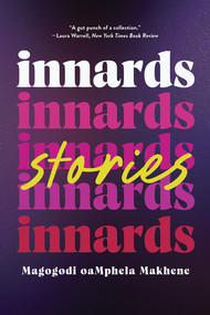 Innards (Stories) - 9781324105404 by Magogodi oaMphela Makhene, 9781324105404