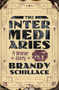 The Intermediaries (A Weimar Story) by Brandy Schillace, 9781324036319